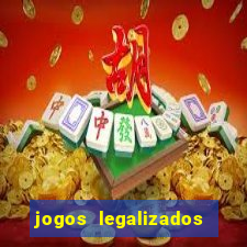 jogos legalizados no brasil